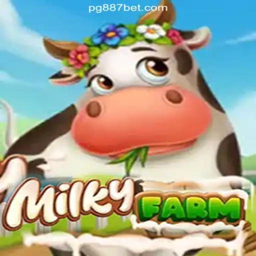 Exploring MilkyFarm: The Farm-Themed Slot Sensation on 887BET.COM