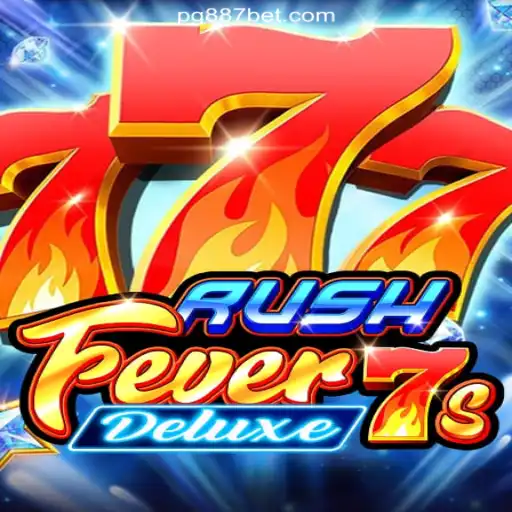Exploring RushFever7sDeluxe on the 887BET.COM Platform